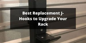 Best Replacement J-Hooks to Upgrade Your Rack