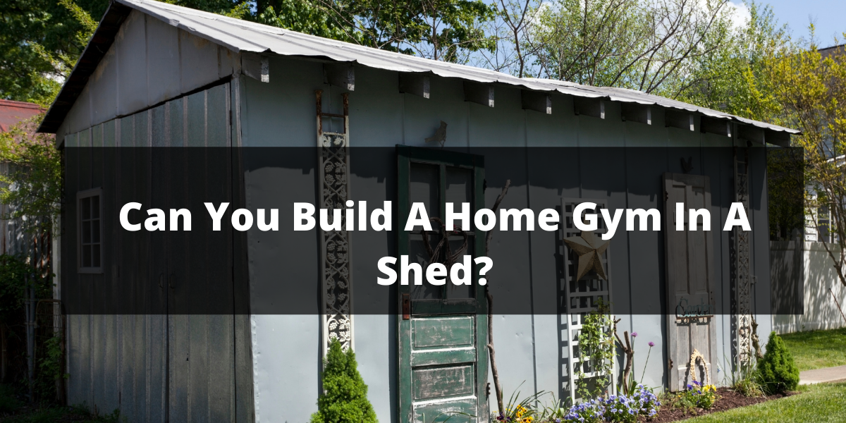 can-you-build-a-home-gym-in-a-shed